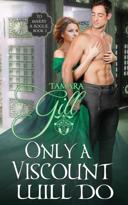 Only a Viscount Will Do (To Marry a Rogue)