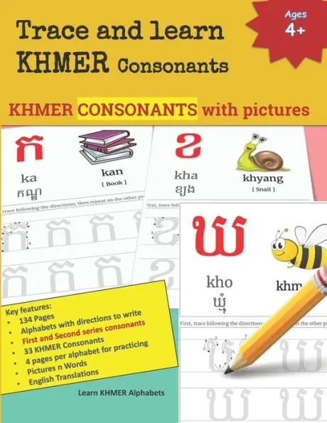 Trace and learn Khmer Consonants: All 33 Khmer Consonants with 4 page per Alphabet for practicing letter tracing and writing 134 Pages Alphabets with