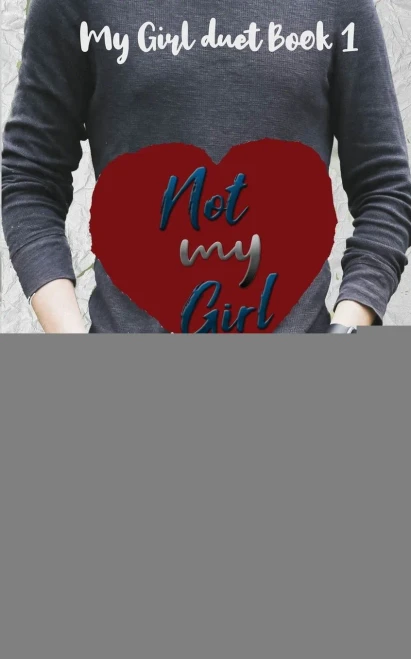Not my Girl (My Girl Duet)
