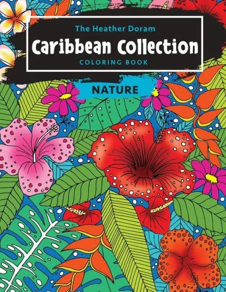 The Heather Doram Caribbean Collection Coloring Book: Nature