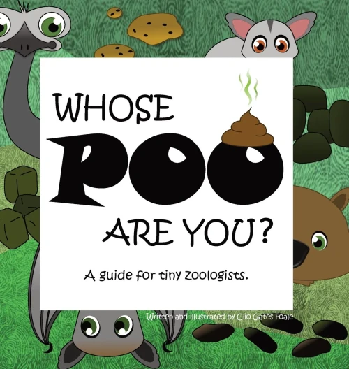 Whose POO are you? A guide for tiny zoologists. - Hardcover
