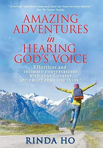 Amazing Adventures in hearing God's voice: Effortless and intimate conversations with your Creator are easier than you think! - Hardcover