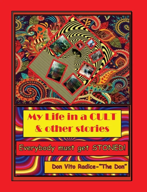 My Life in a CULT & Other Stories: Everybody Must Get STONED! - Paperback