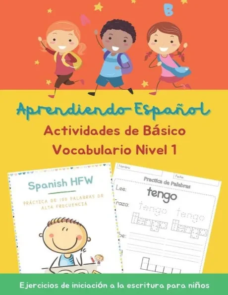 Aprendiendo Español Actividades de Básico Vocabulario Ejercicios de iniciación a la escritura para niños Nivel 1: How to Learn Spanish Start With Why