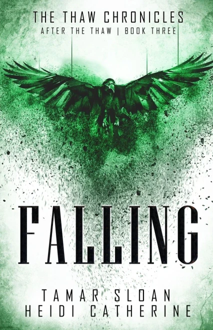 Falling: Book 3 After the Thaw (The Thaw Chronicles)