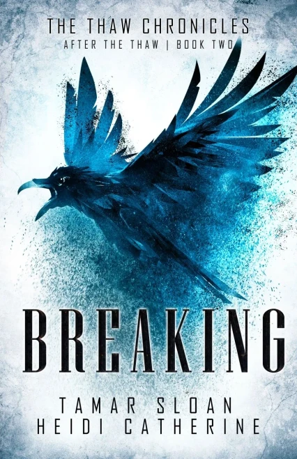 Breaking: Book 2 After the Thaw (The Thaw Chronicles)
