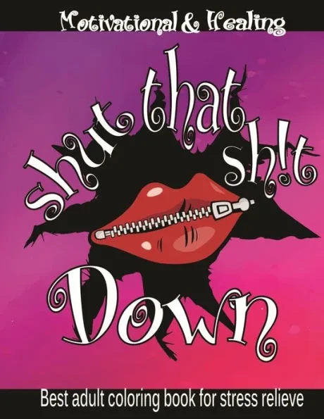 Shut that shit down: Motivational and Healing