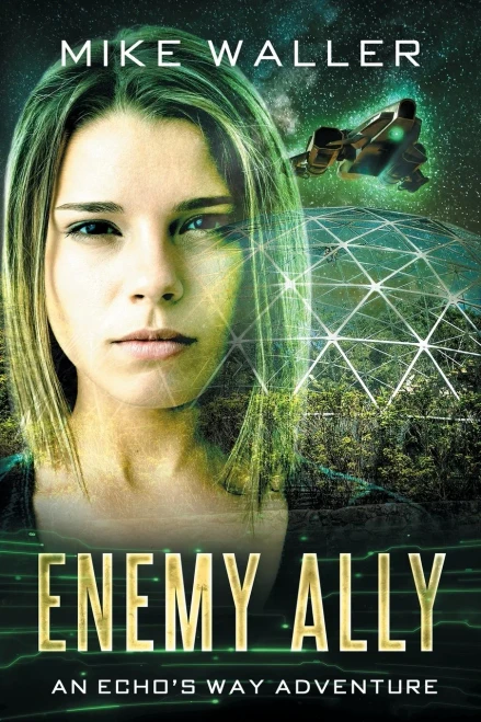 Enemy Ally: An Echo's Way Adventure