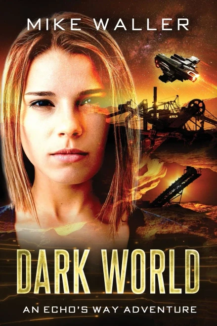 Dark World: Book II of "Echo's Way"