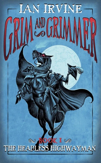 The Headless Highwayman (Grim and Grimmer)