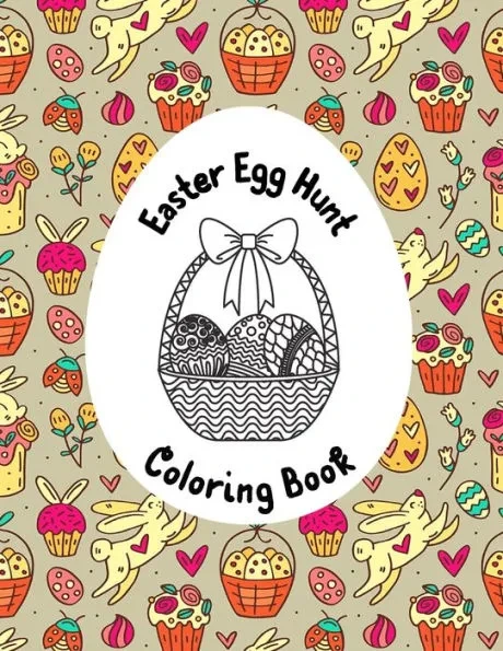 Easter Egg Hunt Coloring Book: This Beautiful Activity Book has 50 Hand-drawn Eggs and is Appropriate for all Ages, from Toddlers to Seniors