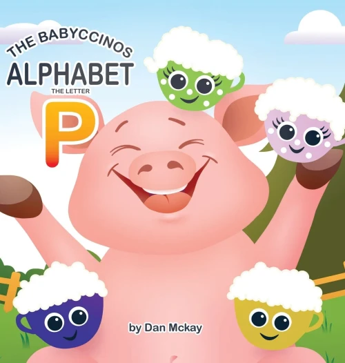 The Babyccinos Alphabet The Letter P - Hardcover
