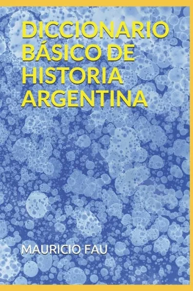 Diccionario Básico de Historia Argentina