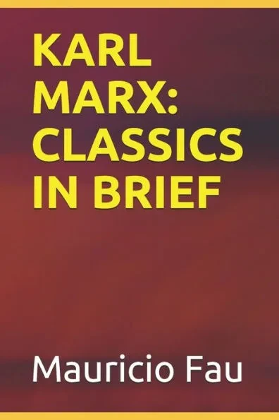 Karl Marx: Classics in Brief