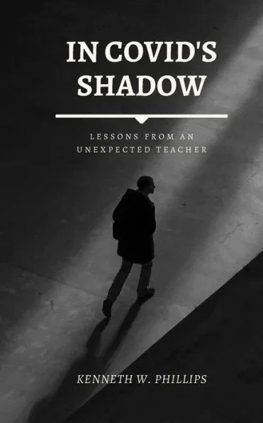 In COVID's Shadow: Lessons from an Unexpected Teacher