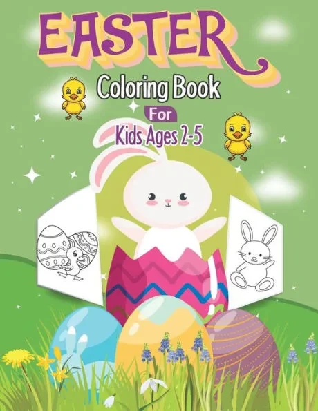 Easter Coloring Book For Kids Ages 2-5: KIds Coloring Book With Bunnie Easter Egg For Toddlers, Happy Easter Coloring book for Toddlers Preschool Chil