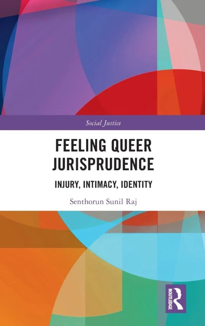 Feeling Queer Jurisprudence: Injury, Intimacy, Identity (Social Justice)