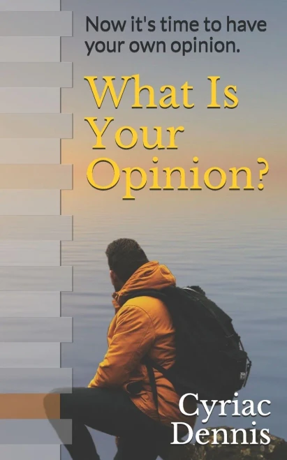 What Is Your Opinion?: Now it's time to have your own opinion.
