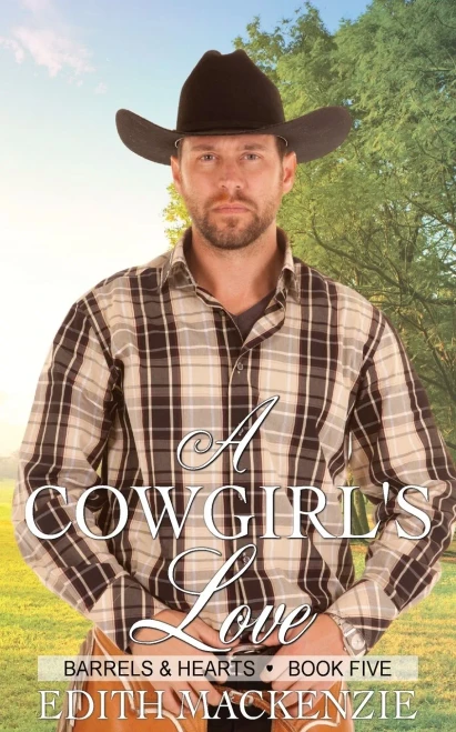 A Cowgirl's Love: A clean and wholesome contemporary cowboy romance novella (Barrels and Hearts)