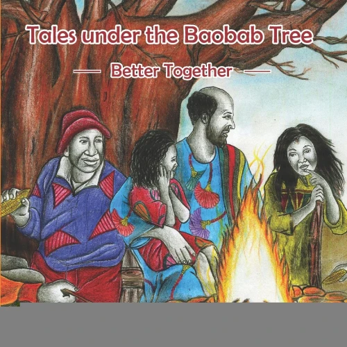 Tales under the Baobab Tree: Better Together