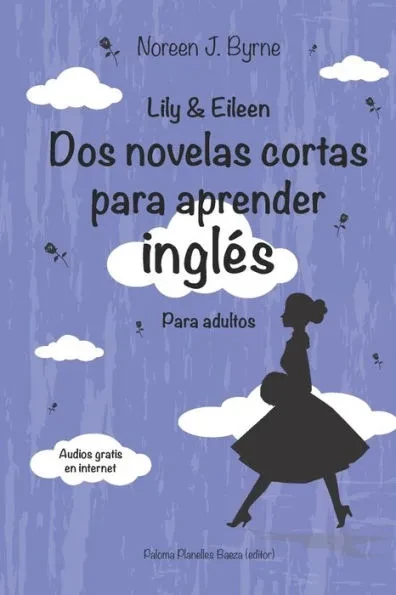 Lily & Eileen. Dos novelas cortas para aprender inglÃ©s: Lily & Eileen