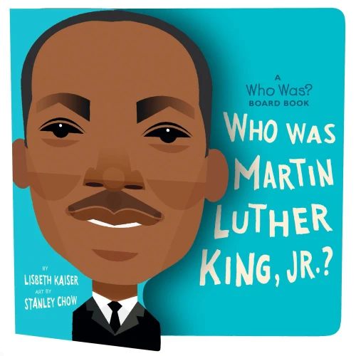 Who Was Martin Luther King, Jr.?: A Who Was? Board Book (Who Was? Board Books)