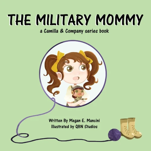The Military Mommy: a Camilla & Company series book (Camilla & Company Book Series)