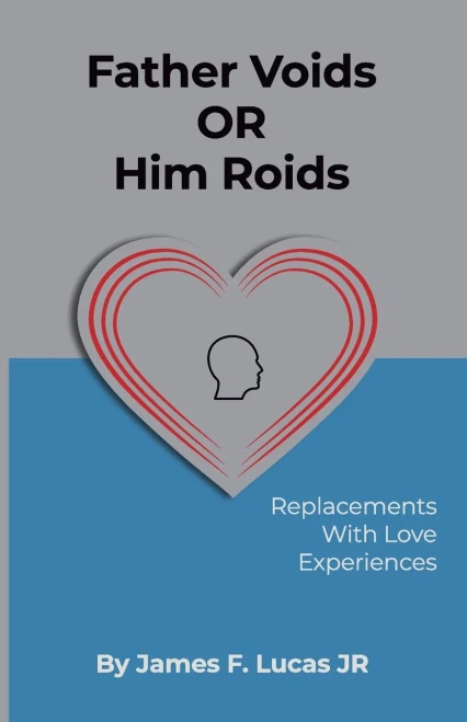 Father Voids Or Him Roids: Replacements with Love experiences