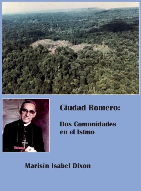 Ciudad Romero: Dos Comunidades en el Istmo (Spanish Edition)