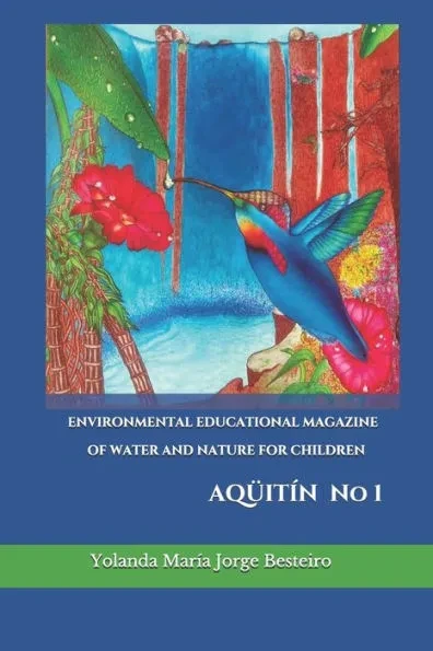 Environmental Educational Magazine of Water and Nature for Children: Aqüitín