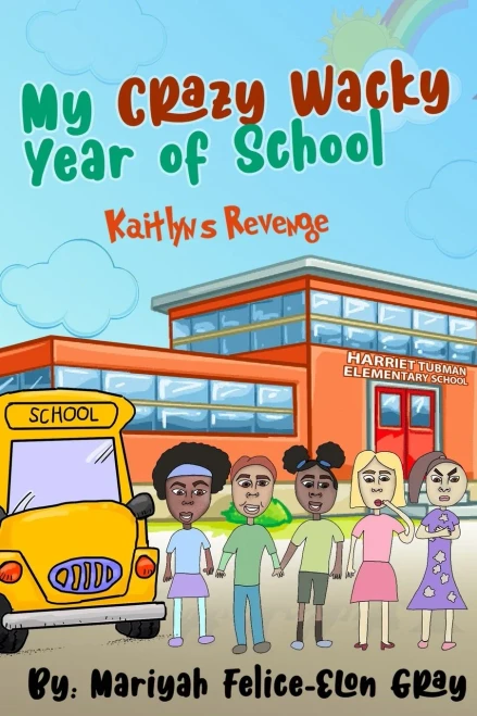 My Crazy Wacky Year of School: Kaitlyn's Revenge