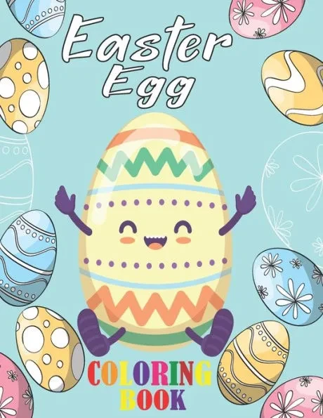 Easter Egg coloring book: A Collection of Fun and Easy Happy Easter Eggs Coloring Pages for Kids Simple Easter Egg 30 Coloring Pages for Prescho