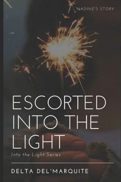 Escorted Into the Light: Nadine's Story