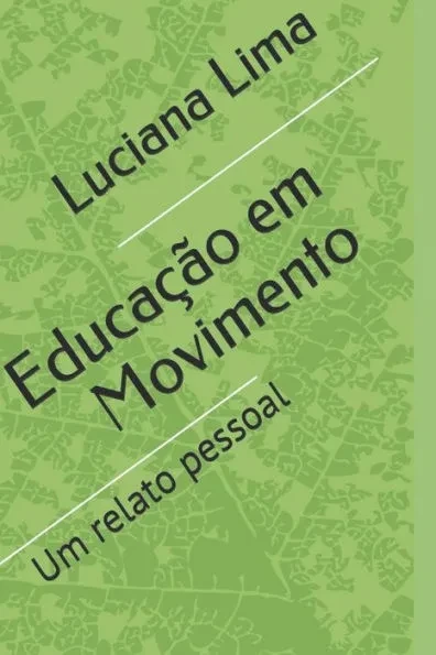 EducaÃ§Ã£o em Movimento: Um relato pessoal
