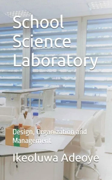 School Science Laboratory: Design, Organization and Management