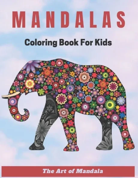 Mandalas Coloring Book for Kids The Art of Mandala: Children Coloring Book with Fon, Easy, and Relaxing Mandalas for Boys, Girls, and Beginners (Color