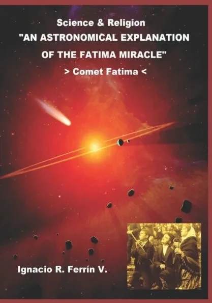 An Astronomical Explanation of the Fatima Miracle: Fatima Comet