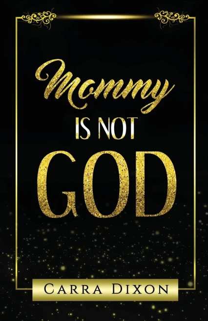 Mommy is Not God
