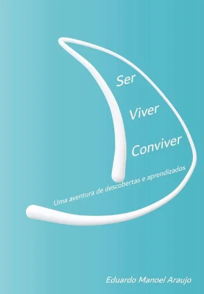 Ser Viver Conviver: uma aventura de descobertas e aprendizados