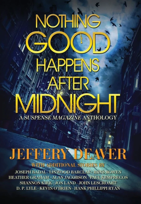 Nothing Good Happens After Midnight: A Suspense Magazine Anthology - Hardcover