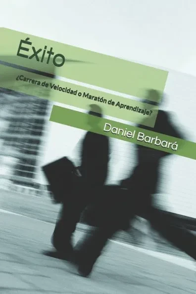 Éxito: ¿Carrera de Velocidad o Maratón de Aprendizaje?