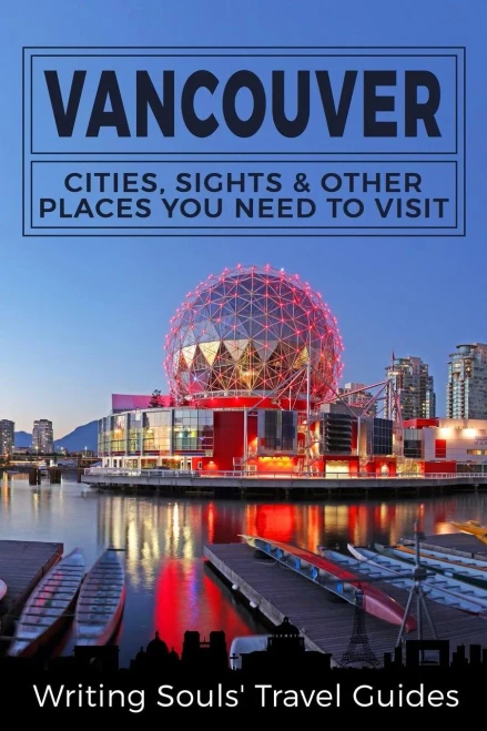 Vancouver: Cities, Sights & Other Places You NEED To Visit (Canada,Vancouver,Toronto Montreal,Ottawa,Winnipeg,Calgary) (Volume 1)