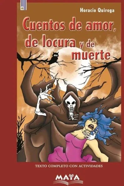 Cuentos de amor, de locura y de muerte: Colección G.O.L.