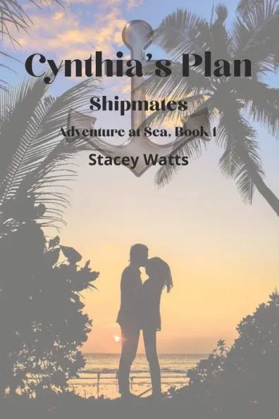 Cynthia's Plan: Shipmates Adventures at Sea