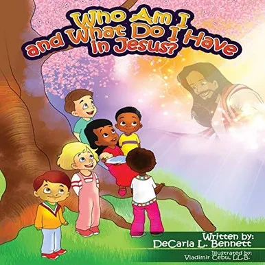 Who Am I and What Do I Have in Jesus?