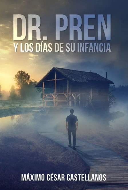 DR. PREN Y LOS DÍAS DE SU INFANCIA (Spanish Edition)