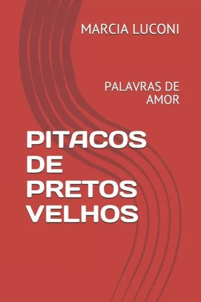 Pitacos de Pretos Velhos: Palavras de Amor