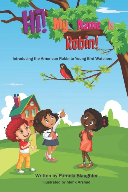 Hi! My Name is Robin!: A Young Bird Watcher Book (Young Bird Watchers)