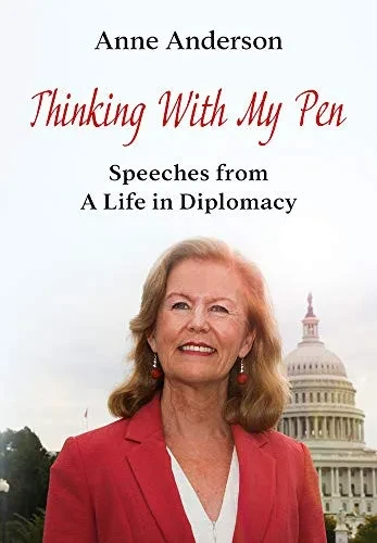 Thinking With My Pen: Speeches from a Life in Diplomacy