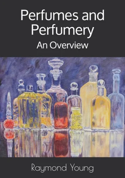 Perfumes and Perfumery: An Overview
